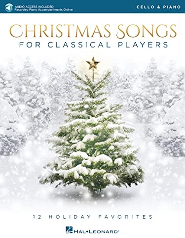 Christmas Songs for Classical Players - Cello and Piano: 12 Holiday Favorites [With Access Code]