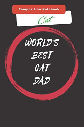 WORLD'S BEST CAT DAD: Perfect Gift For Men Who Love Cats and Kittens