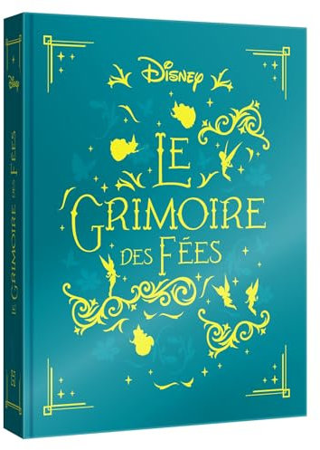 DISNEY - Le Grimoire des Fées - les 10 plus belles histoires des fées