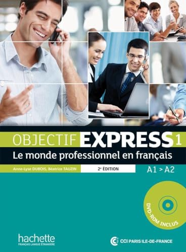 Objectif Express 1 - Nouvelle édition. Livre de l'élève + DVD-ROM + Karte mit Code: Le monde professionnel en français