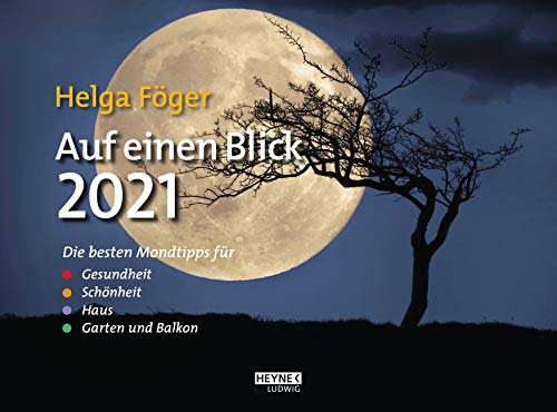 Auf einen Blick 2021: Die besten Mondtipps für Gesundheit, Schönheit, Haus, Garten und Balkon - Wandkalender 29,5 x 22,0 cm