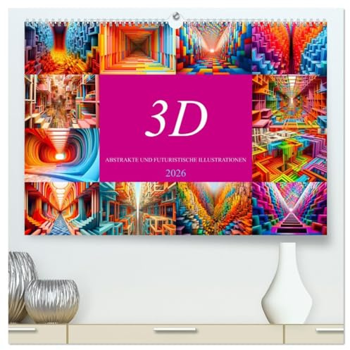 3D - Abstrakte und futuristische Illustrationen (hochwertiger Premium Wandkalender 2026 DIN A2 quer), Kunstdruck in Hochglanz: Coole Bilder mit ... für deinen Alltag. (CALVENDO Kunst)