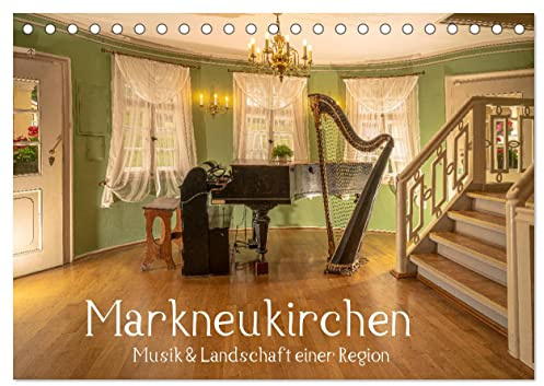 Markneukirchen - Musik & Landschaft einer Region (Tischkalender 2026 DIN A5 quer), CALVENDO Monatskalender: Kunst und Natur im vogtländischen ... Erlbach und Eubabrunn. (CALVENDO Orte)