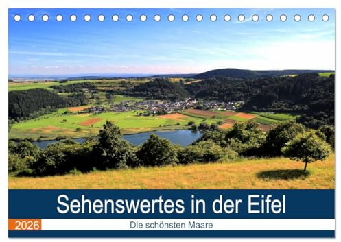 Sehenswertes in der Eifel - Die schönsten Maare (Tischkalender 2026 DIN A5 quer), CALVENDO Monatskalender: In der Eifel an den schönsten Maaren (CALVENDO Natur)