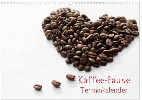Kaffee-Pause Terminkalender (Wandkalender 2026 DIN A3 quer), CALVENDO Monatskalender: Kaffee Pause, das ist der Moment, einen guten Kaffee zu ... und Kraft zu sammeln. (CALVENDO Lifestyle)