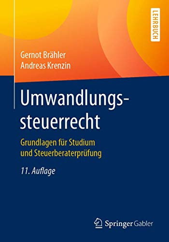 Umwandlungssteuerrecht: Grundlagen für Studium und Steuerberaterprüfung