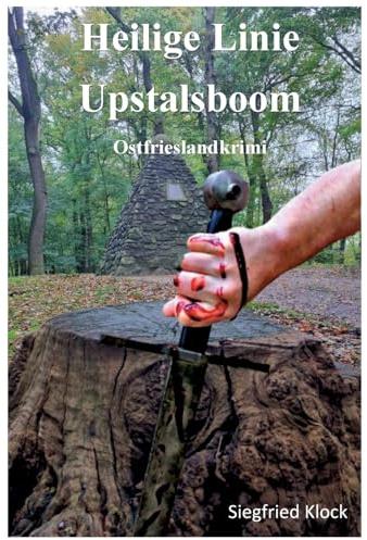 Heilige Linie Upstalsboom: Ein Ostfrieslandkrimi