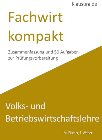 Fachwirt kompakt VWL/BWL: Geprüfte Fachwirte IHK