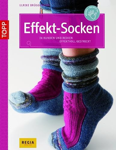 Effekt-Socken: In Runden und Reihen effektvoll stricken (kreativ.kompakt.)