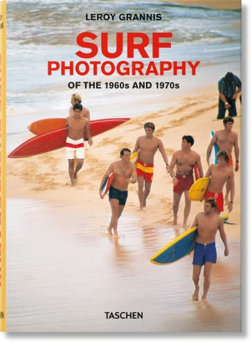 LeRoy Grannis. Surf Photography of the 1960s and 1970s: Mehrsprachige Ausgabe