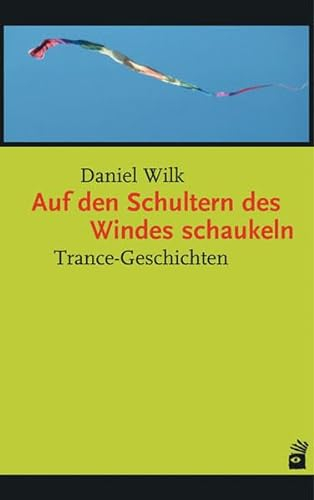Auf den Schultern des Windes schaukeln: Trance-Geschichten