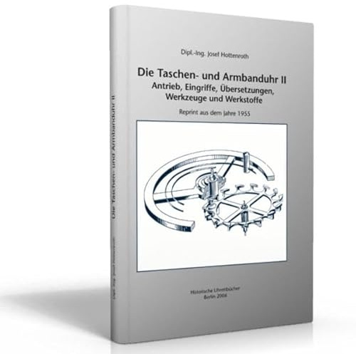 Die Taschen und Armbanduhr, Bd. II: Werkzeuge, Werkstoffe und Verzahnung