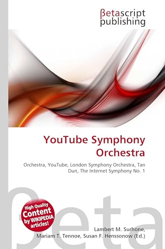 YouTube Symphony Orchestra: Orchestra, YouTube, London Symphony Orchestra, Tan Dun, The Internet Symphony No. 1