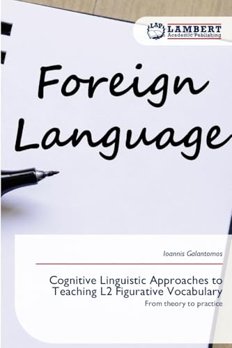 Cognitive Linguistic Approaches to Teaching L2 Figurative Vocabulary: From theory to practice