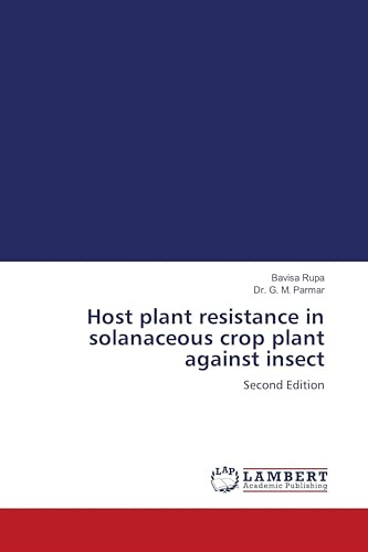 Host plant resistance in solanaceous crop plant against insect: Second Edition