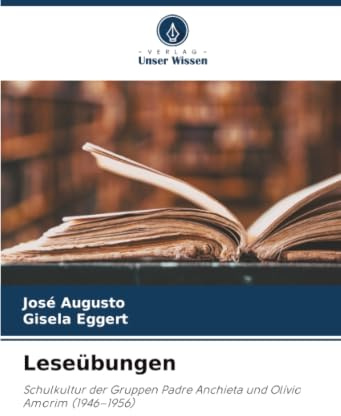 Leseübungen: Schulkultur der Gruppen Padre Anchieta und Olívio Amorim (1946-1956)
