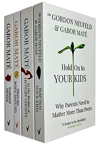 Dr Gabor Maté 4 Books Collection Set (When the Body Says No, Hold on to Your Kids, In the Realm of Hungry Ghosts, Scattered Minds)