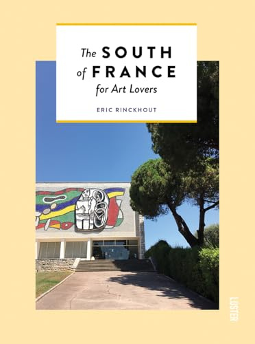 The South of France for Art Lovers (Hidden Guides) (Themed Hidden Guides)
