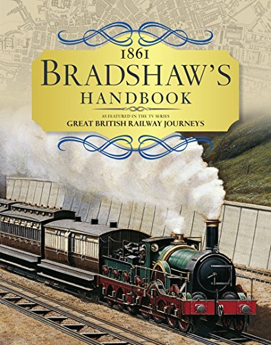 Bradshaw’s Handbook: 1861 Railway Handbook of Great Britain And Ireland