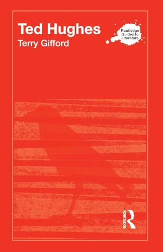 Ted Hughes (Routledge Guides to Literature)