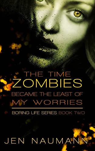 The Time Zombies Became the Least of My Worries (Boring Life Series, Band 2)