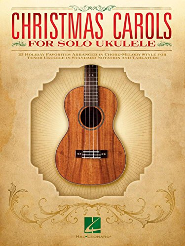 Christmas Carols for Solo Ukulele: For Tenor Ukulele
