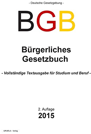 Bürgerliches Gesetzbuch BGB: Vollständige Textausgabe für Studium und Beruf