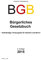 Bürgerliches Gesetzbuch BGB: Vollständige Textausgabe für Studium und Beruf