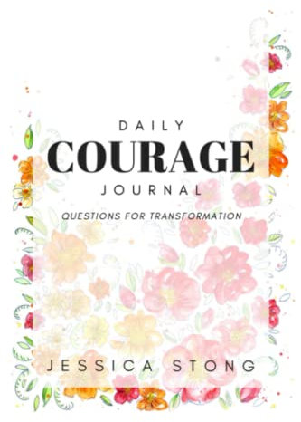 Daily Courage Journal: Questions for Change