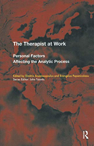 The Therapist at Work: Personal Factors Affecting the Analytic Process (EFPP Series (European Federation for Psychoanalytic Psychotherapy).)