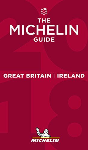 The MICHELIN guide Great Britain & Ireland 2018: Restaurants & Hotels