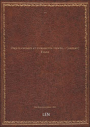 Objets chinois et curiosités : vente... / [expert] Evans [édition 1865]