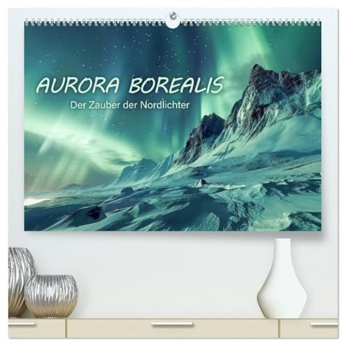 Aurora Borealis - Der Zauber der Nordlichter (hochwertiger Premium Wandkalender 2026 DIN A2 quer), Kunstdruck in Hochglanz: Eine visuelle Reise in den Norden zu den Polarlichtern (CALVENDO Natur)
