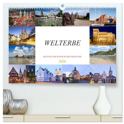 Welterbe - Kultur und Natur in Deutschland (hochwertiger Premium Wandkalender 2026 DIN A2 quer), Kunstdruck in Hochglanz: WELTERBE - Herausragende Denkmäler der Menschheitsgeschichte (CALVENDO Orte)