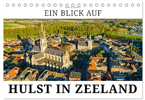 Ein Blick auf Hulst in Zeeland (Tischkalender 2026 DIN A5 quer), CALVENDO Monatskalender: Hulst - die flämischste Stadt der Niederlande (CALVENDO Orte)