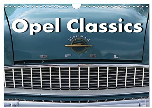 Opel Classics (Wandkalender 2026 DIN A4 quer), CALVENDO Monatskalender