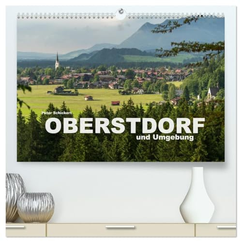 Oberstdorf und Umgebung (hochwertiger Premium Wandkalender 2026 DIN A2 quer), Kunstdruck in Hochglanz: Oberstdorf und die traumhafte Gebirgslandschaft des Oberallgäu (CALVENDO Orte)