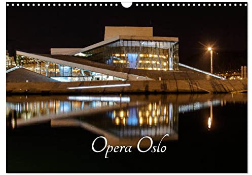 Opera Oslo (Wandkalender 2026 DIN A3 quer), CALVENDO Monatskalender: Norwegens ganzer Stolz - die Oper in Oslo (CALVENDO Orte)