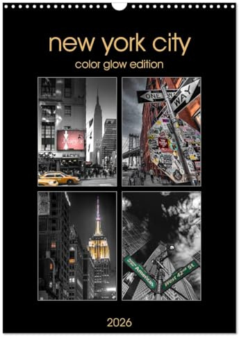 New York City - Color Glow Edition (Wandkalender 2026 DIN A3 hoch), CALVENDO Monatskalender: Glamouröser Fotokunst-Kalender der atemberaubendsten Stadt der Welt (CALVENDO Orte)