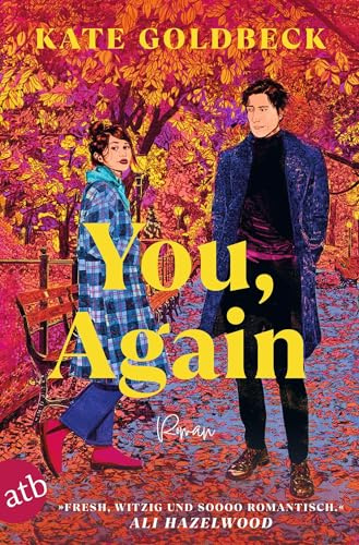 You, again: Roman | »Fresh, witzig und soooo romantisch.« Ali Hazelwood