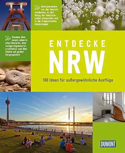 Entdecke NRW (DuMont Bildband): 100 Ideen für außergewöhnliche Ausflüge