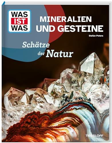 WAS IST WAS Mineralien und Gesteine – Schätze der Natur | Kindersachbuch ab 8 Jahren über Edelsteine, Kristalle und Meteoriten (WAS IST WAS Das Original)