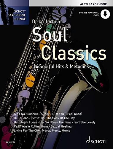 Soul Classics: 14 soulige Hits & Melodien. Alt-Saxophon. (Schott Saxophone Lounge)