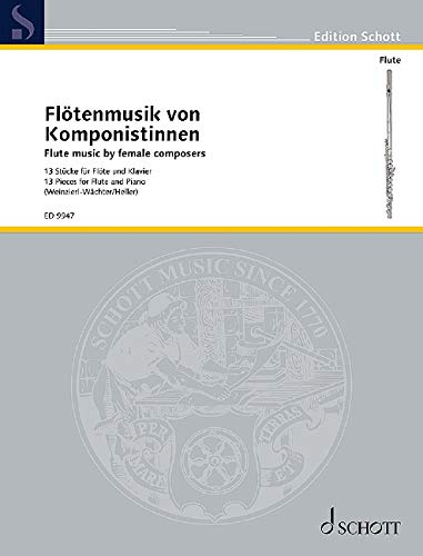 Flötenmusik von Komponistinnen: 13 Stücke für Flöte und Klavier. Flöte und Klavier.