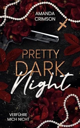 Pretty Dark Night: Verführe mich nicht