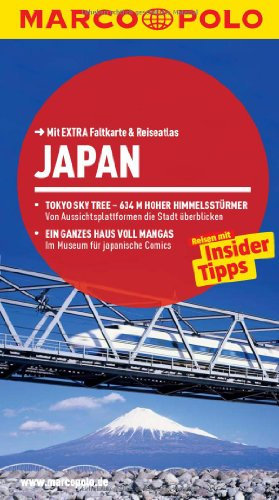 MARCO POLO Reiseführer Japan: Reisen mit Insider-Tipps. Mit EXTRA Faltkarte & Reiseatlas: Reisen mit Insider-Tipps. Mit Reiseatlas