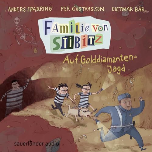 Familie von Stibitz – Auf Golddiamanten-Jagd: .