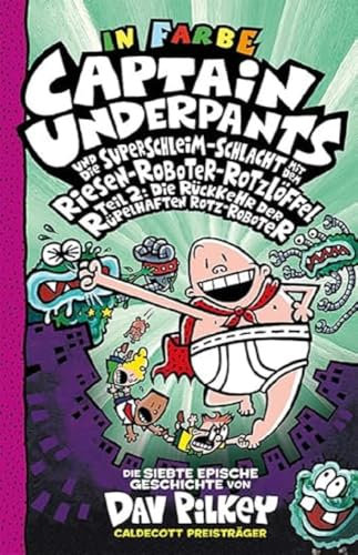 Captain Underpants Band 7: Neu in der vollfarbigen Ausgabe!