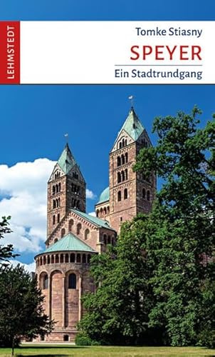Speyer: Ein Stadtrundgang
