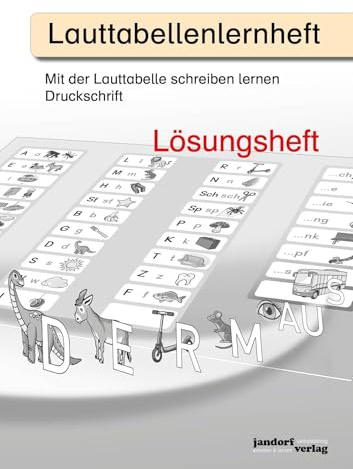 Lauttabellenlernheft (Druckschrift) (Lösungsheft): Mit der Lauttabelle schreiben lernen (Druckschrift) (Lösungsheft)